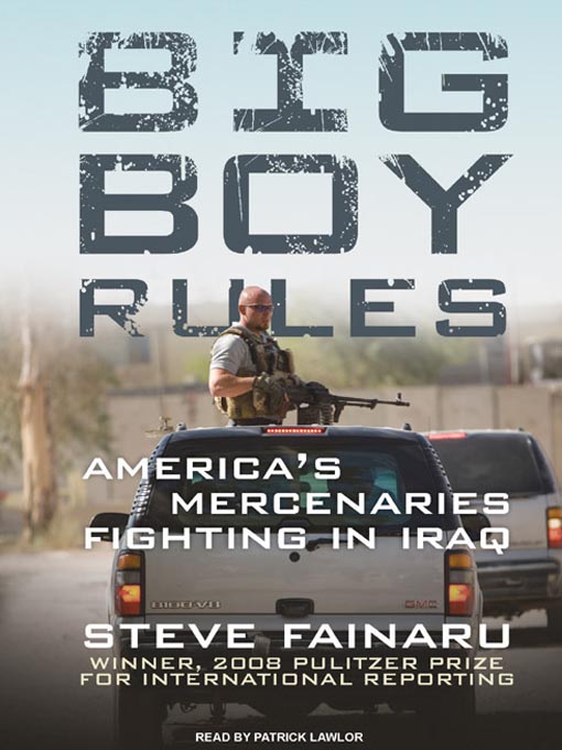 Title details for Big Boy Rules by Steve Fainaru - Available